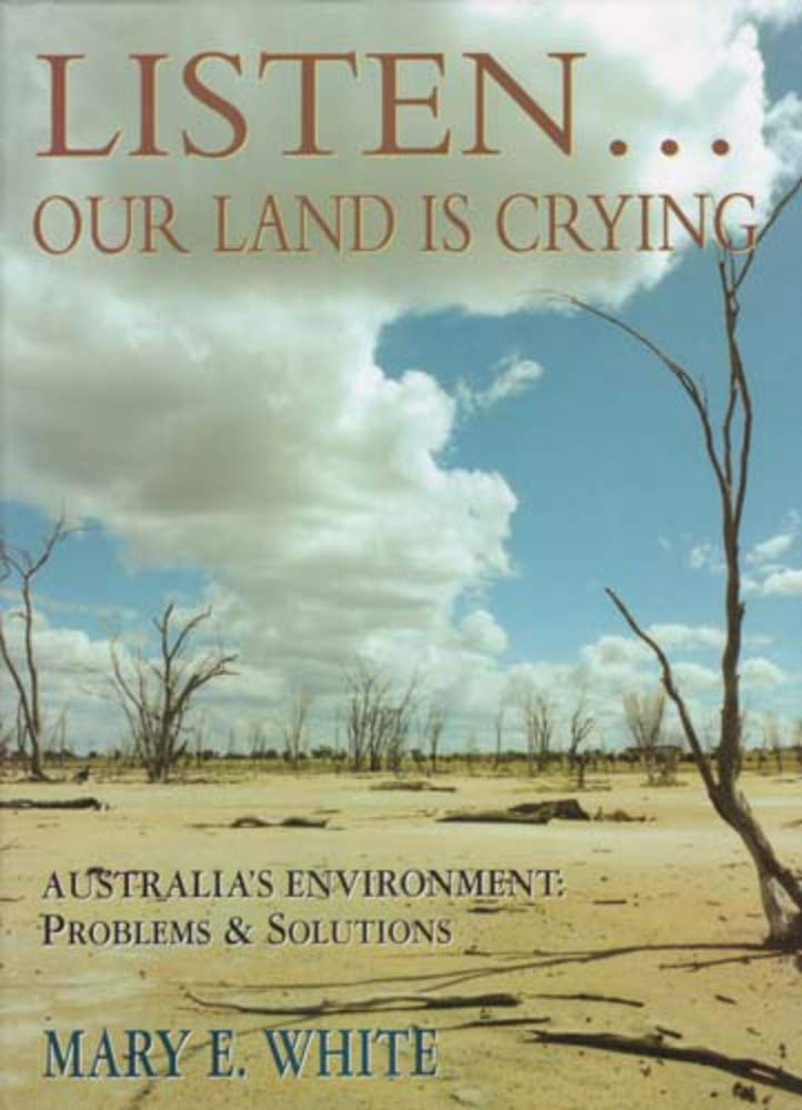 Listen... Our Land Is Crying: Australia's Environment: Problems and Solutions cover image