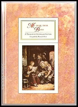 My dear, dear Betsy: A treasury of Australian letters cover image