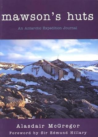 Mawson's Huts : An Antarctic expedition journal cover image