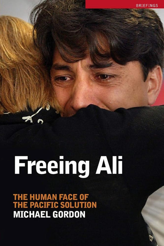 Freeing Ali: The Human Face of the Pacific Solution cover image