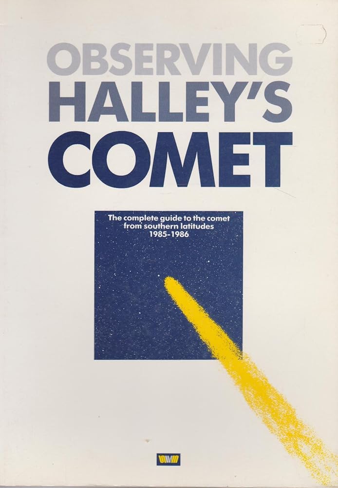 Observing Halley's Comet- The Complete Guide to the Comet from Southern Latitudes, 1985-1986 cover image