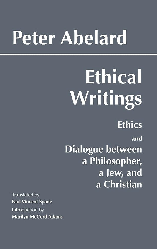 Ethical Writings: 'Ethics' and 'Dialogue Between a Philosopher, a Jew and a Christian' cover image