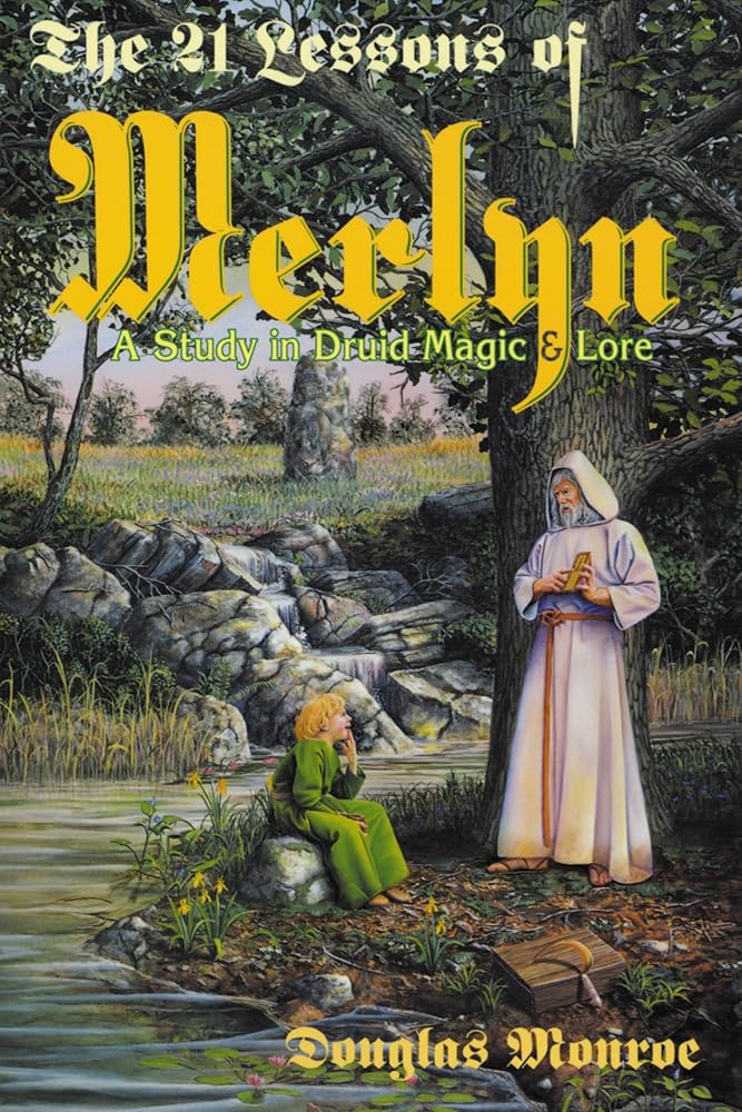 The 21 Lessons of Merlyn: A Study in Druid Magic and Lore cover image