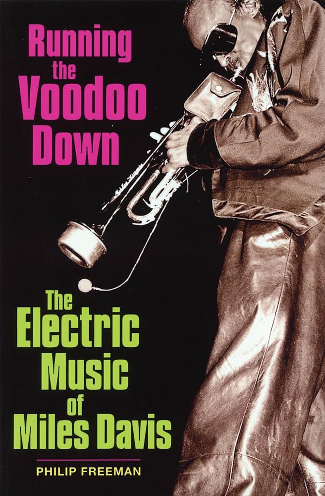 Running the Voodoo Down: The Electric Music of Miles Davis cover image