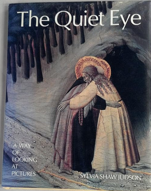 Quiet Eye: A Way of Looking at Pictures cover image
