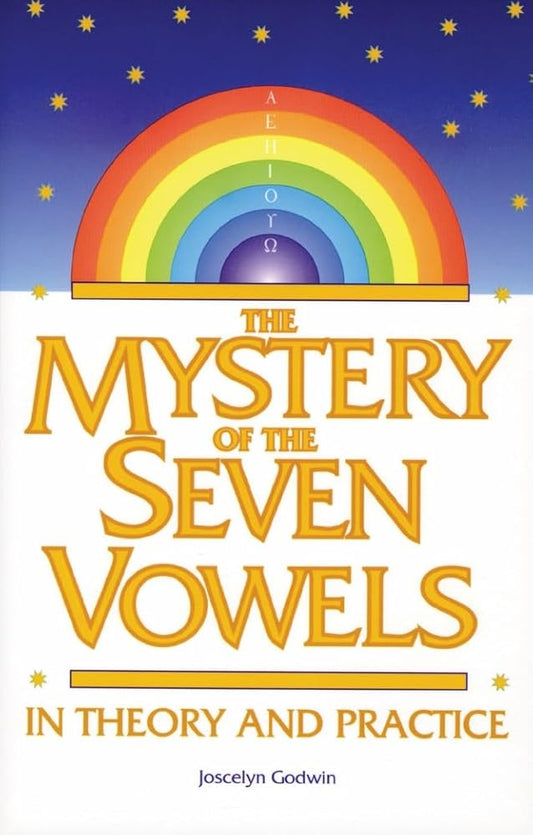 The Mystery of the Seven Vowels: In Theory and Practice cover image