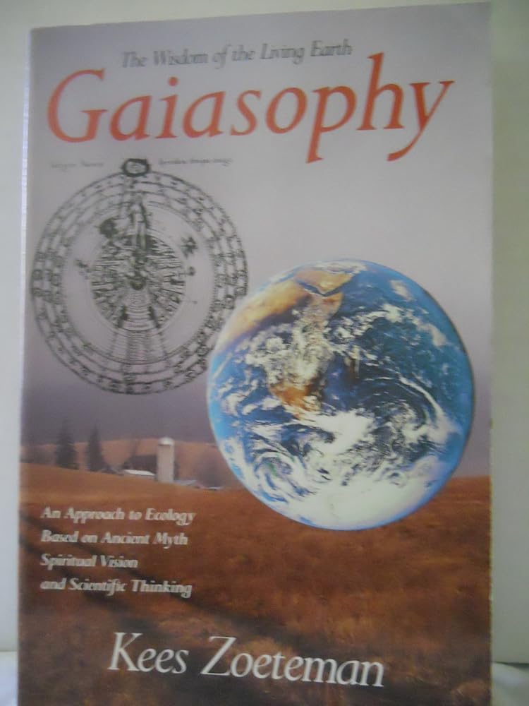 Gaiasophy: The Wisdom of the Living Earth : An Approach to Ecology cover image