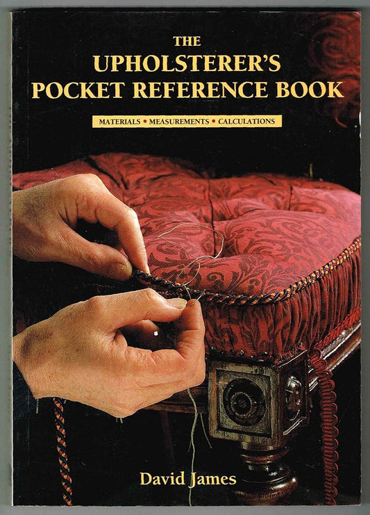 The Upholsterer's Pocket Reference Book: Materials, Measurements, Calculations cover image