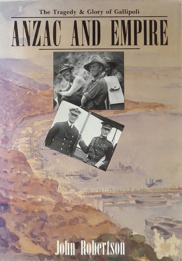Anzac and empire: The tragedy & glory of Gallipoli cover image