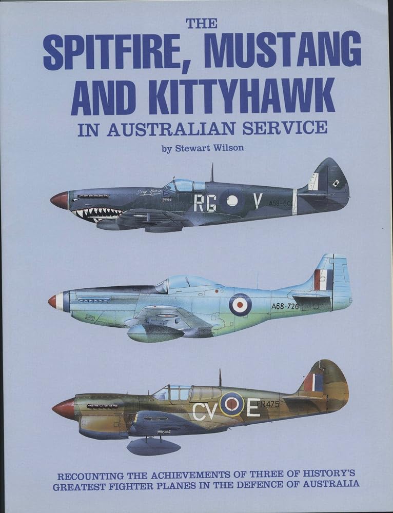 The Spitfire, Mustang and Kittyhawk in Australian Service cover image