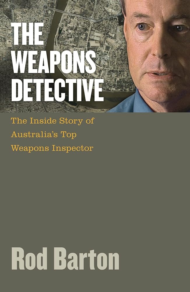 The Weapons Detective: The Inside Story of Australia's Top Weapons Inspector cover image