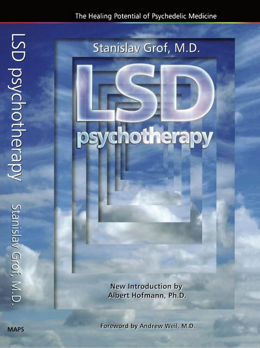 LSD Psychotherapy (4th Edition): The Healing Potential of Psychedelic Medicine cover image