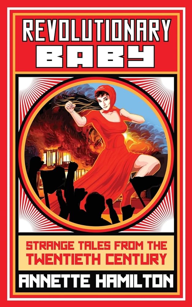 Revolutionary Baby: Strange Tales from the Twentieth Century cover image
