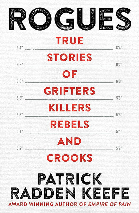 Rogues: True Stories of Grifters, Killers, Rebels and Crooks cover image