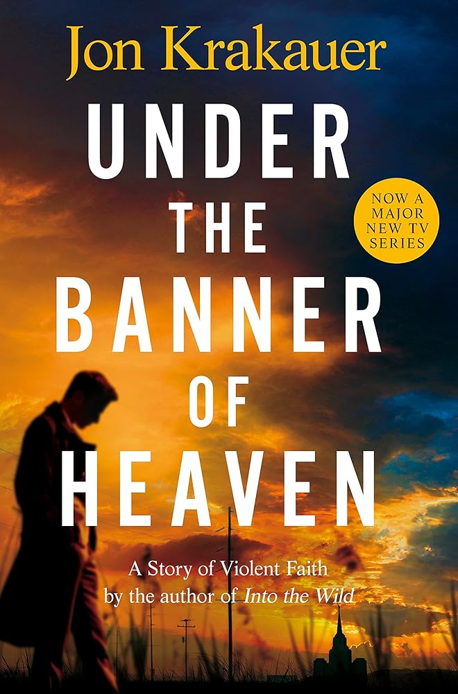 Under The Banner of Heaven: A Story of Violent Faith cover image