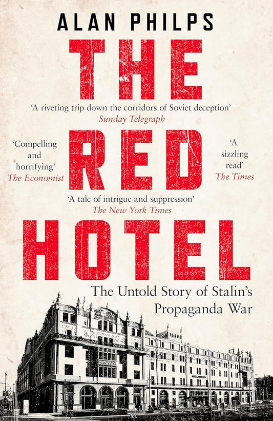 The Red Hotel: The Untold Story of Stalin’s Disinformation War cover image