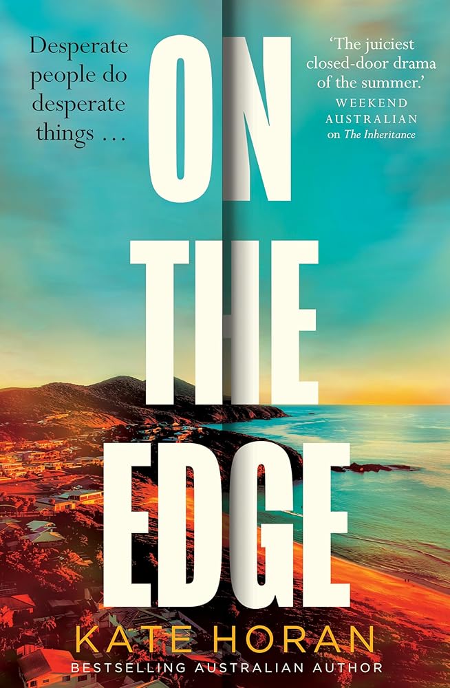 On the Edge: The twisty new mystery for summer 2026 about long-held secrets and betrayal from the bestselling author of The Inheritance, perfect fo: ... readers of Sally Hepworth and Liane Moriarty cover image