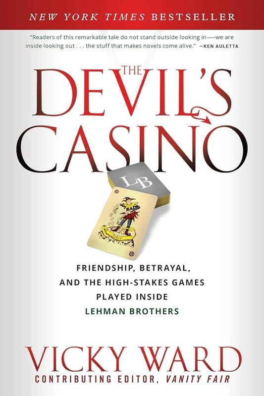The Devil's Casino: Friendship, Betrayal, and the High Stakes Games Played Inside Lehman Brothers cover image
