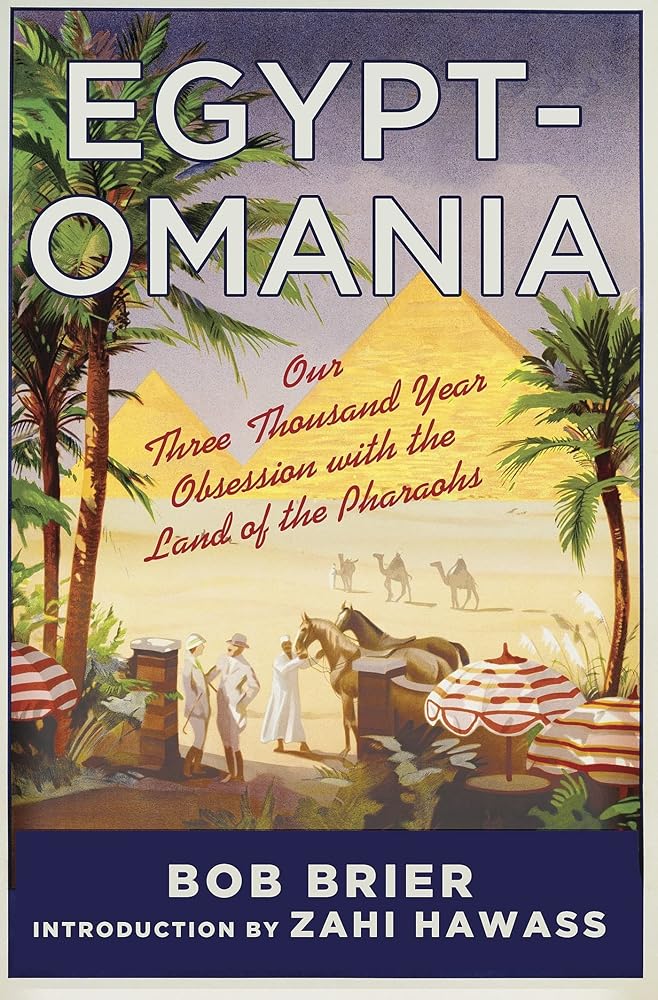 Egyptomania: Our Three Thousand Year Obsession with the Land of the Pharaohs cover image