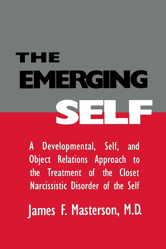 The Emerging Self: A Developmental,.Self, And Object Relatio cover image
