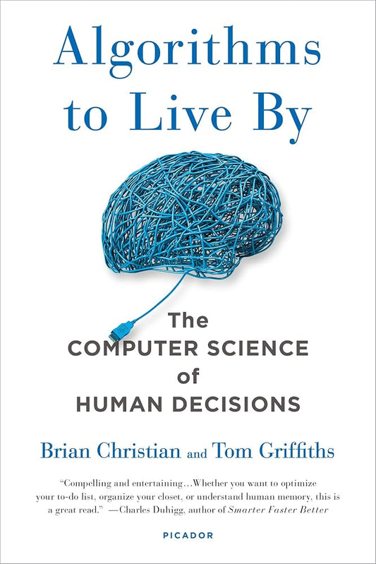 Algorithms to Live By: The Computer Science of Human Decisions cover image