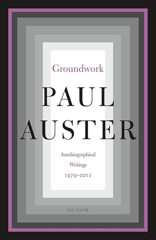 Groundwork: Autobiographical Writings, 1979–2012 cover image