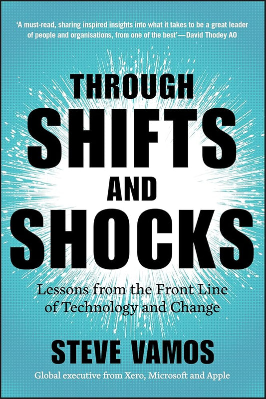 Through Shifts and Shocks: Lessons from the Front Line of Technology and Change cover image