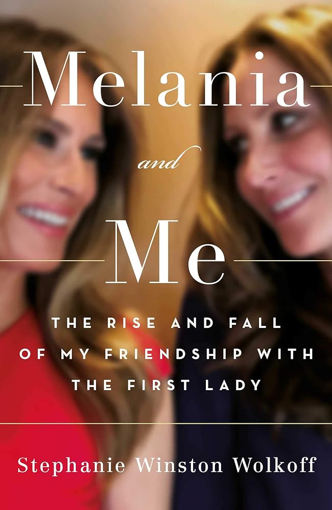 Melania and Me: The Rise and Fall of My Friendship with the First Lady cover image