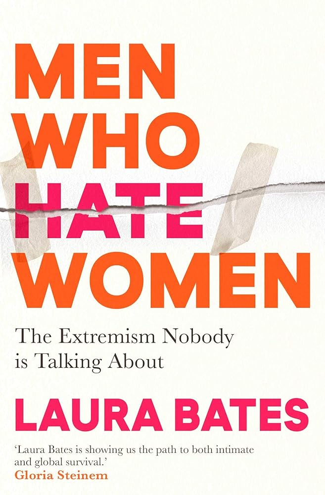 Men Who Hate Women: From incels to pickup artists, the truth about extreme misogyny and how it affects us all cover image