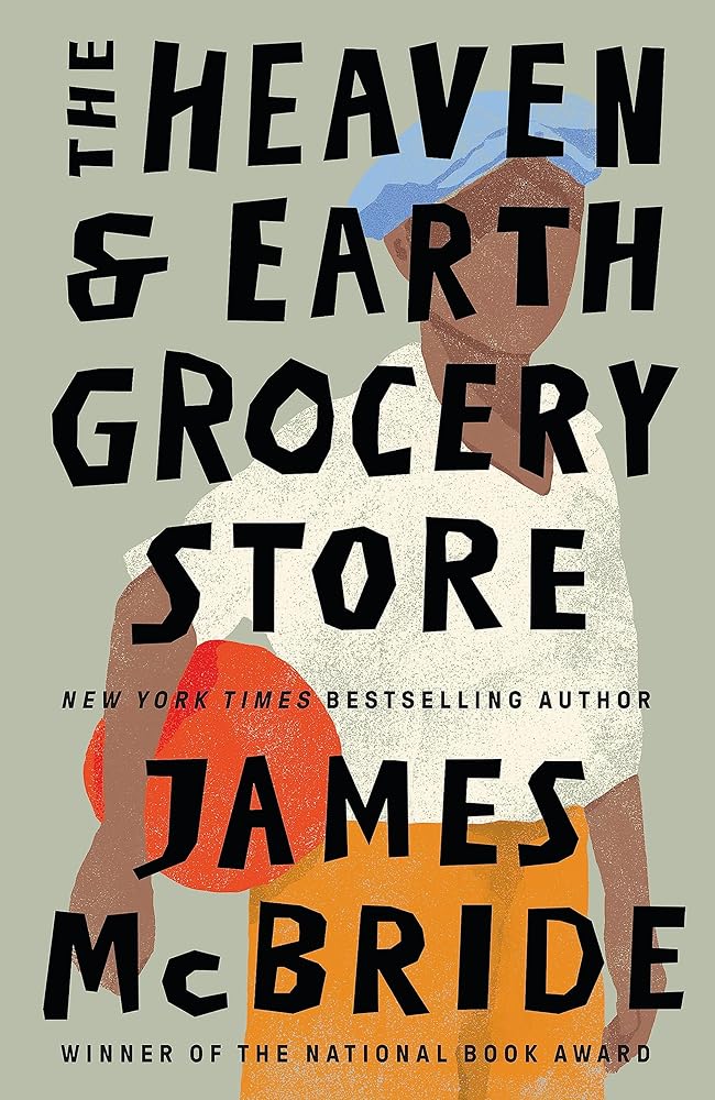 The Orion Publishing Group The Heaven and Earth Grocery Store A Novel James McBride. cover image