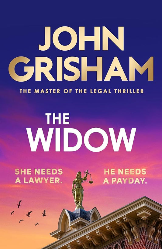 The Widow: the unforgettable new courtroom drama from the master of the legal thriller! cover image