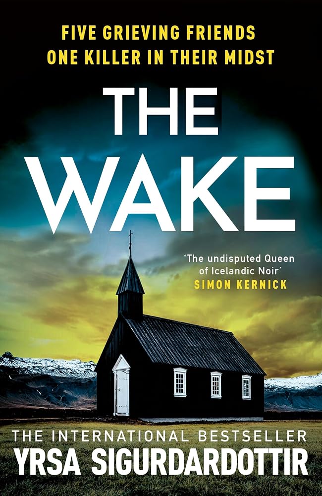 The Wake: Five friends. One devastating reunion. The new thriller from the legendary Icelandic bestseller cover image