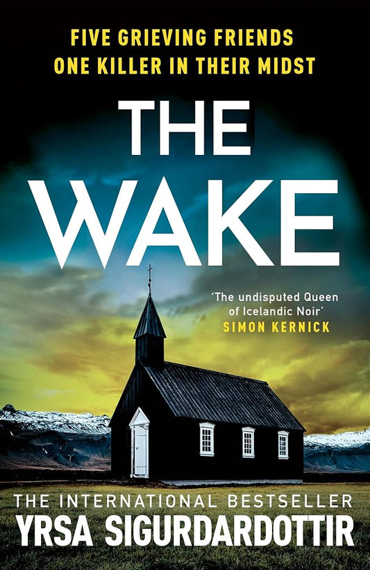 The Wake: Five friends. One devastating reunion. The new thriller from the legendary Icelandic bestseller cover image