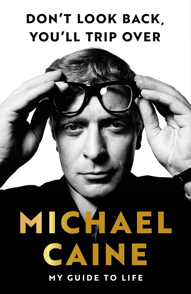 Don't Look Back, You'll Trip Over: My Guide to Life cover image