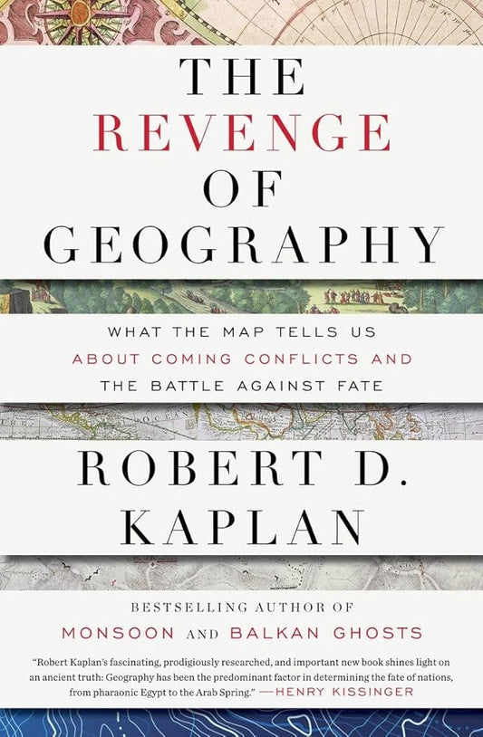 The Revenge of Geography: What the Map Tells Us About Coming Conflicts and the Battle Against Fate cover image