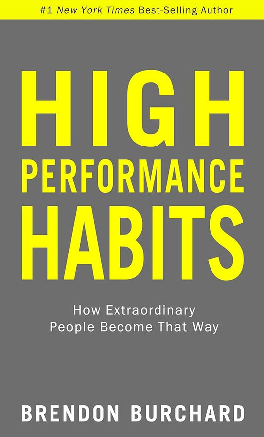 High Performance Habits: How Extraordinary People Become That Way cover image