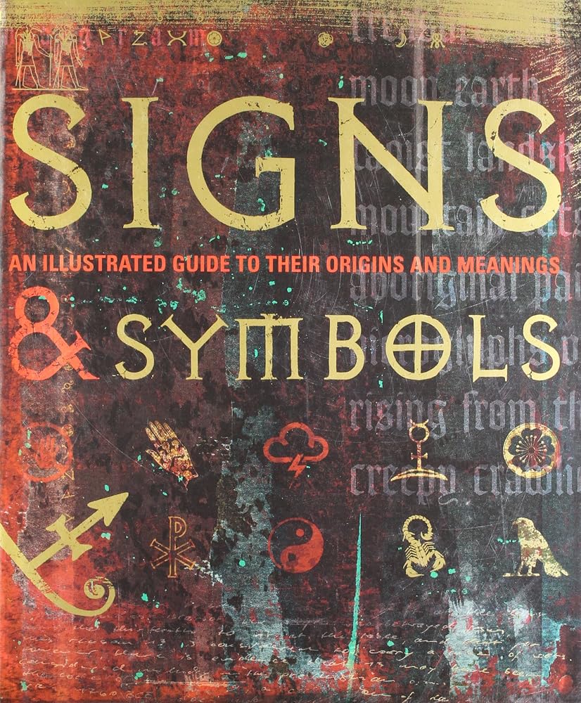 Signs & Symbols: an illustrated guide to their origins and meanings /anglais cover image