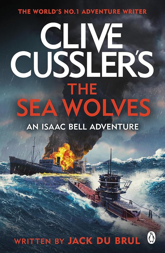 Clive Cussler's The Sea Wolves: Isaac Bell #13 cover image