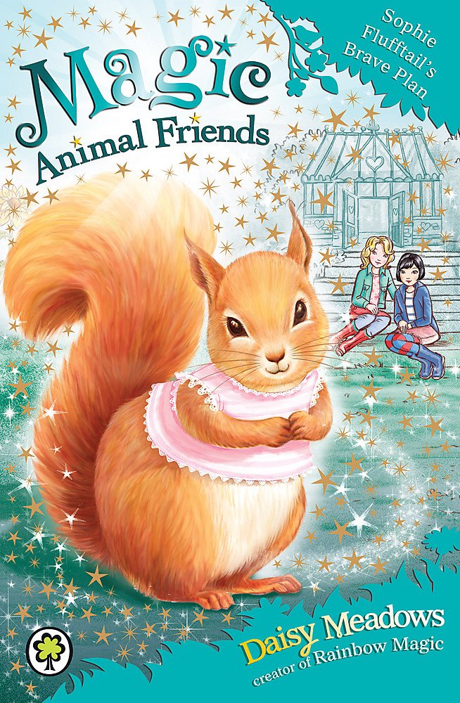 Magic Animal Friends: Sophie Flufftail's Brave Plan: Book 5 [Paperback] Daisy Meadows (author) cover image