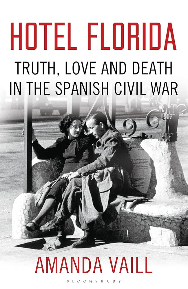 Hotel Florida: Truth, Love and Death in the Spanish Civil War cover image