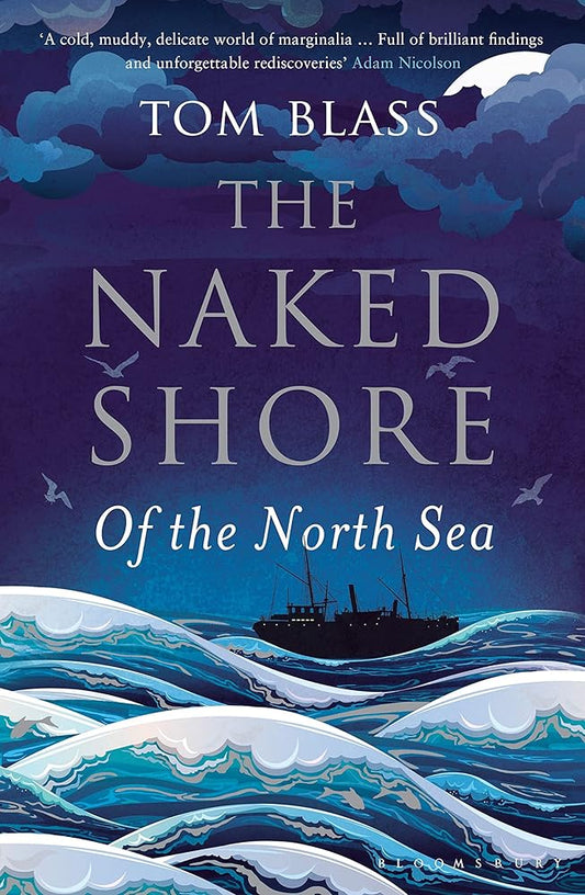 The Naked Shore: Of the North Sea cover image