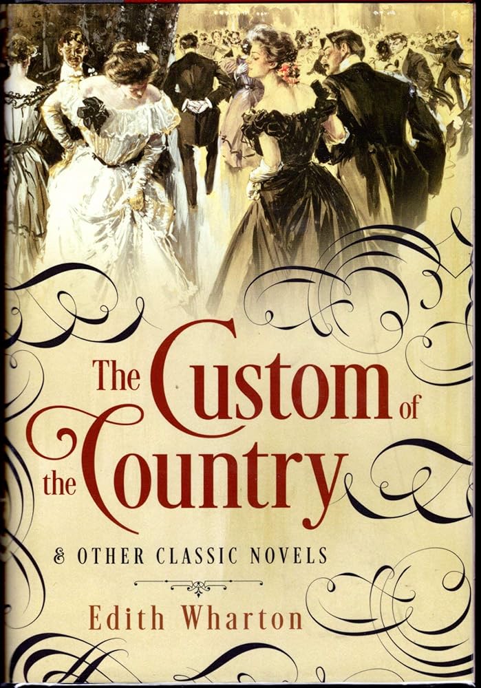 Custom of the Country and Other Classic Novels (Fall River Classics) cover image