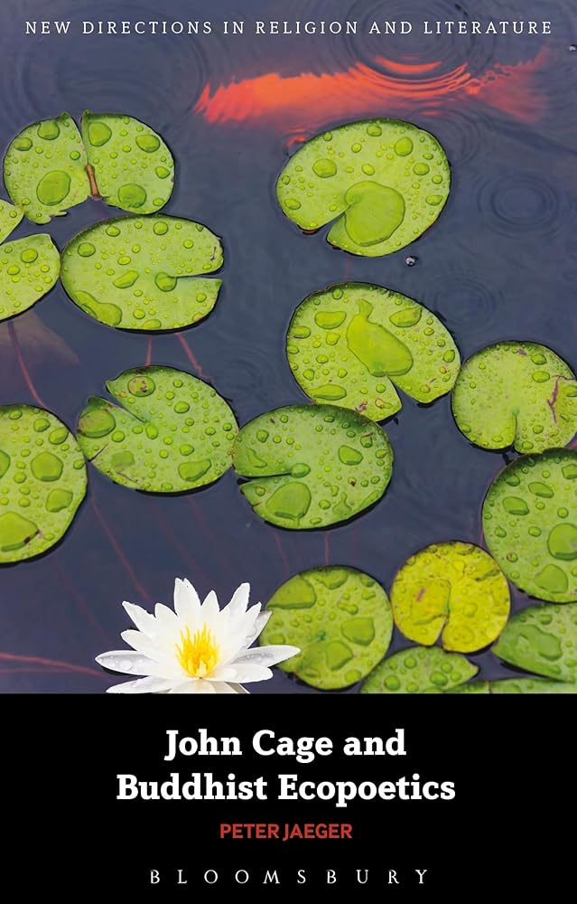 John Cage and Buddhist Ecopoetics (New Directions in Religion and Literature) cover image
