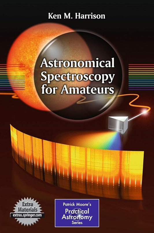 Astronomical Spectroscopy for Amateurs (The Patrick Moore Practical Astronomy Series) cover image