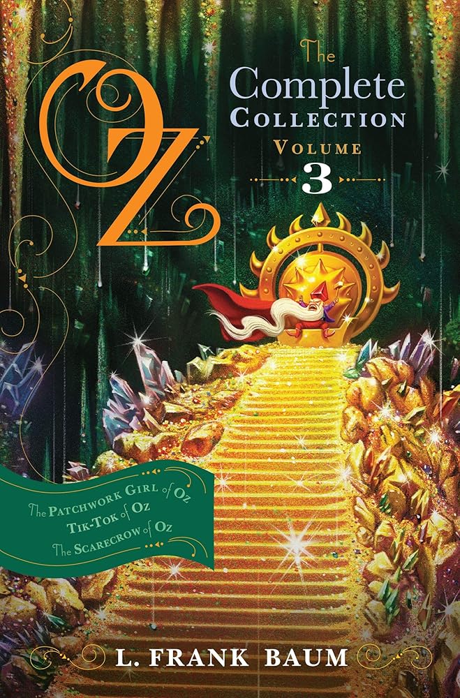 Oz, the Complete Collection, Volume 3: The Patchwork Girl of Oz; Tik-Tok of Oz; The Scarecrow of Oz cover image
