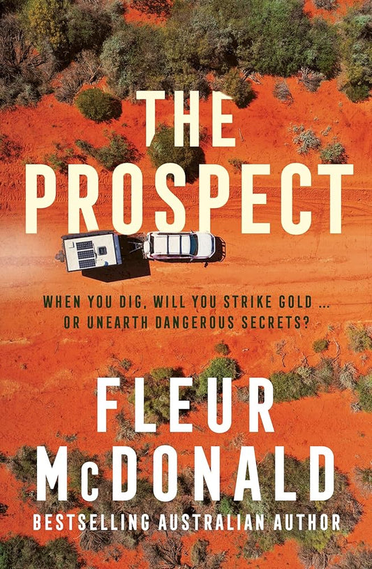 The Prospect: The fresh and exciting new crime series from the bestselling author of the Detective Dave Burrows series, for all fans of Jane Harper: ... Jane Harper, Dinuka McKenzie and Chris Hammer cover image