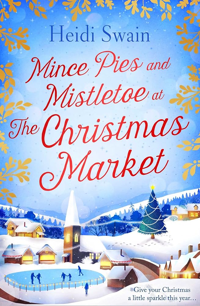 Mince Pies and Mistletoe at the Christmas Market: This Christmas make time for some winter sparkle – and see who might be under the mistletoe this year… cover image