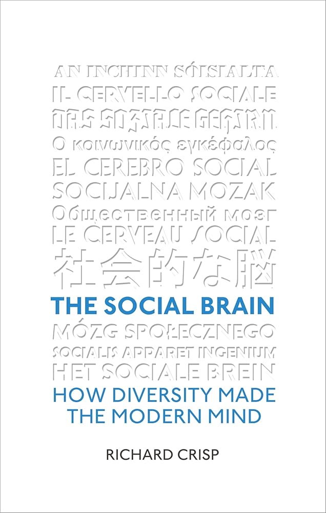 The Social Brain: How Diversity Made The Modern Mind cover image