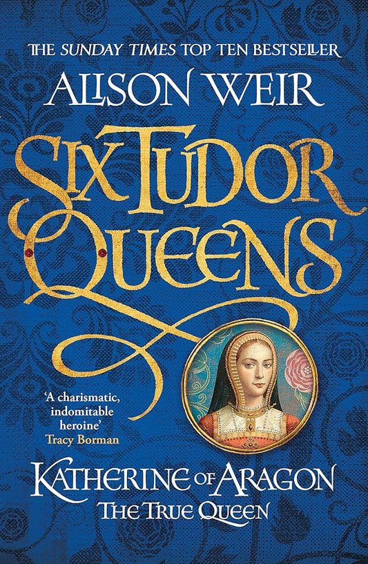 Six Tudor Queens Katherine Of Aragon The cover image