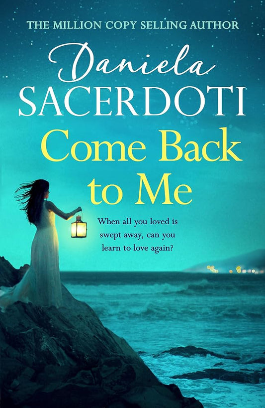 Come Back to Me (Seal Island 3): The heartbreaking new love story from the million-copy-selling author of Watch Over Me cover image